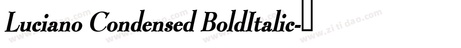Luciano Condensed BoldItalic字体转换